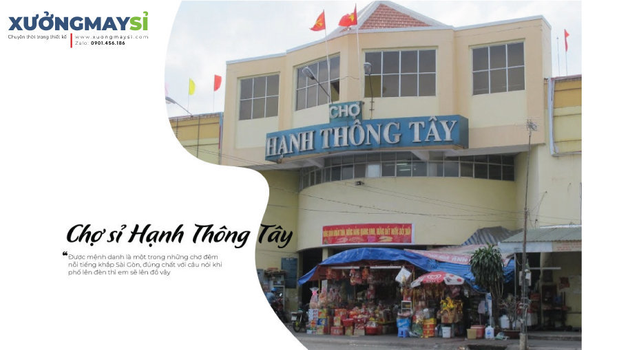 Hạnh Thông Tây là một chợ đầu mối quần áo nổi tiếng là khu chợ về đêm