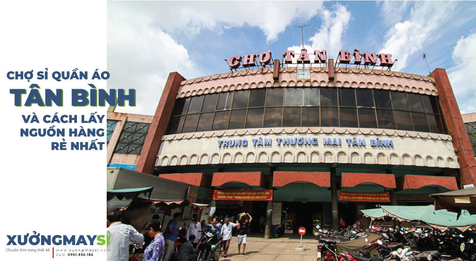 Chợ sỉ quần áo Tân Bình và Cách lấy nguồn hàng rẻ nhất