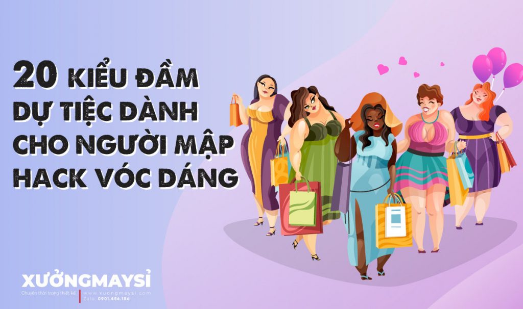 Mi nhon với 20 kiểu váy đầm dự tiệc cho người mập lùn béo bụng