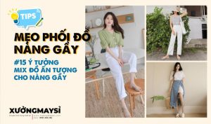 Mẹo phối đồ cho người gầy #15 ý tưởng mix đồ ấn tượng cho nàng gầy