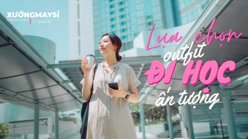 Cách chọn lựa outfit đi học vừa phù hợp nhưng vẫn nổi bật và ấn tượng