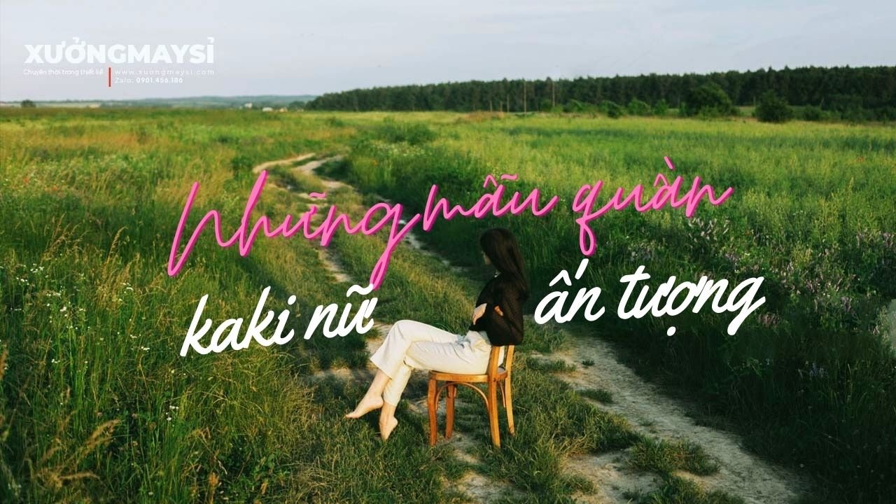 Quần kaki phối với áo gì? #5 loại quần kaki nữ phối đồ lịch sự trang nhã