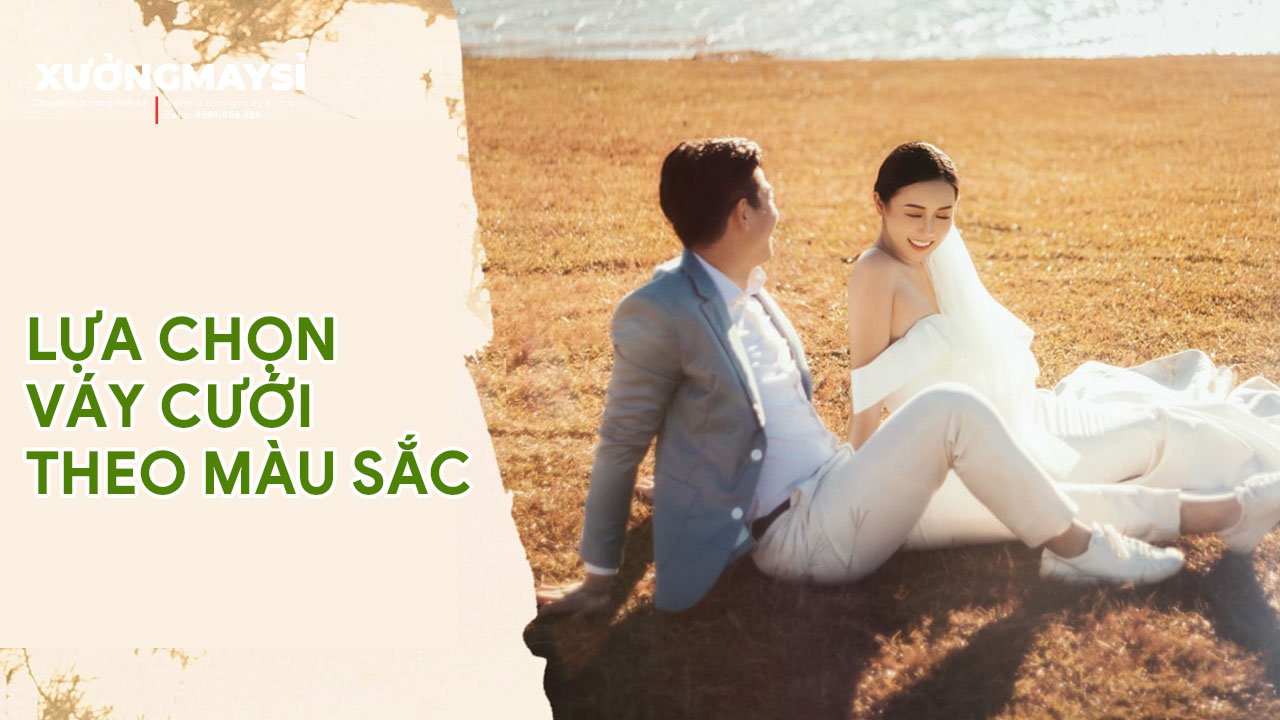 Gợi Ý Lựa Chọn Những Mẫu Váy Cưới Theo Màu Sắc Ý Nghĩa